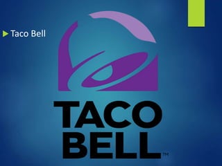  Taco Bell
 