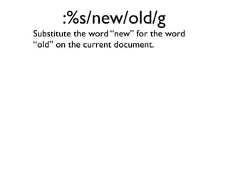 Open ﬁle at current cursor position in new
tab.
 