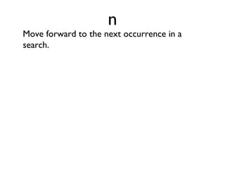 ctrl+w Cycle focus between open Vim windows. 
