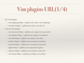 Introduction to Vim plugins developed by non-Japanese Vimmer (English version)