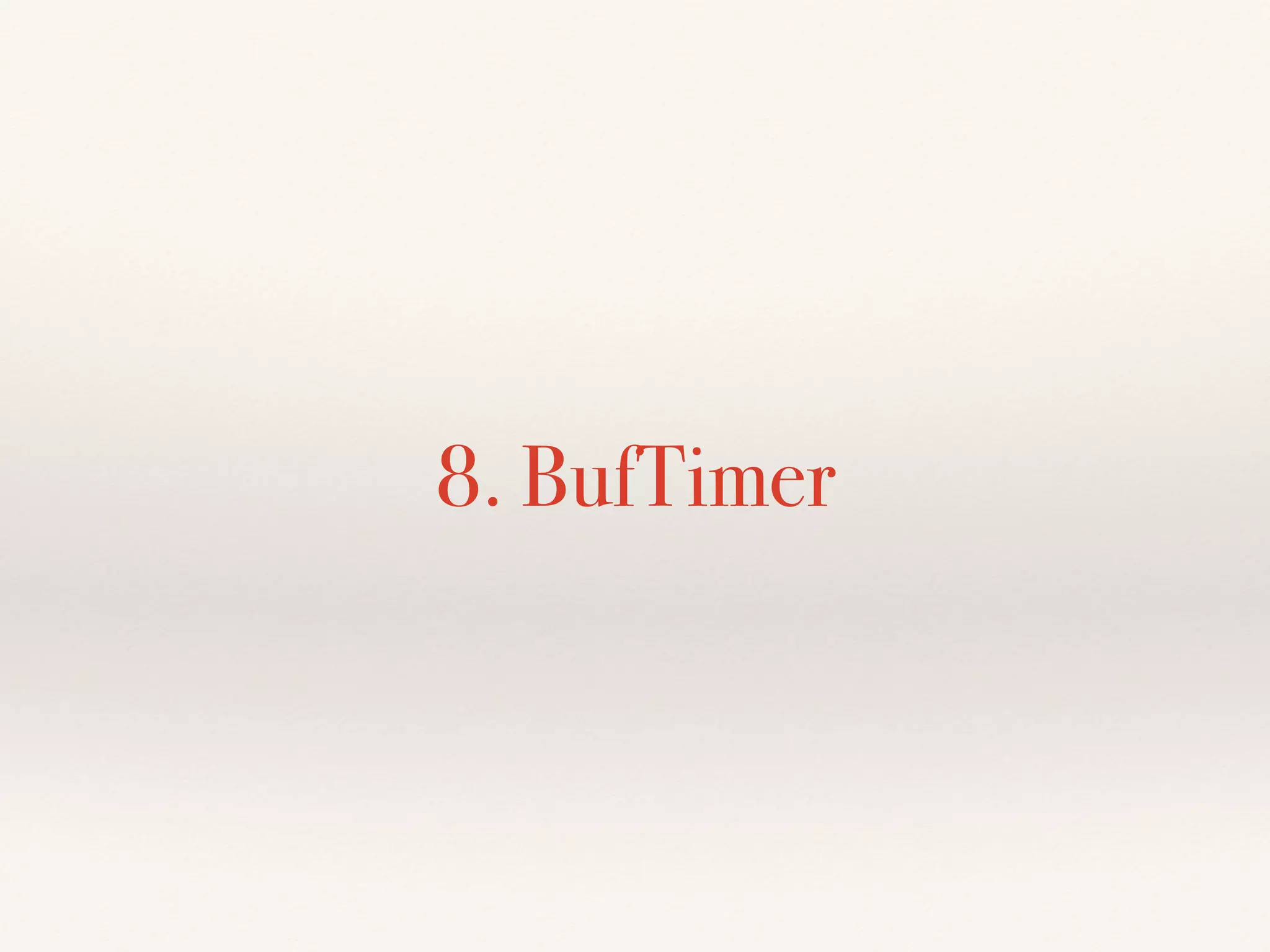 8. BufTimer
 