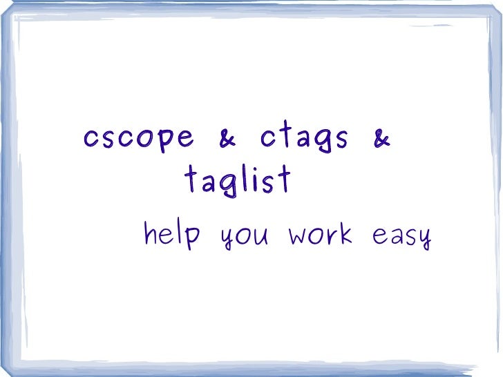Vim+cscope+ctags+taglistVim+cscope+ctags+taglist