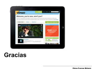 Gracias 
Elena Cuevas Molano 
