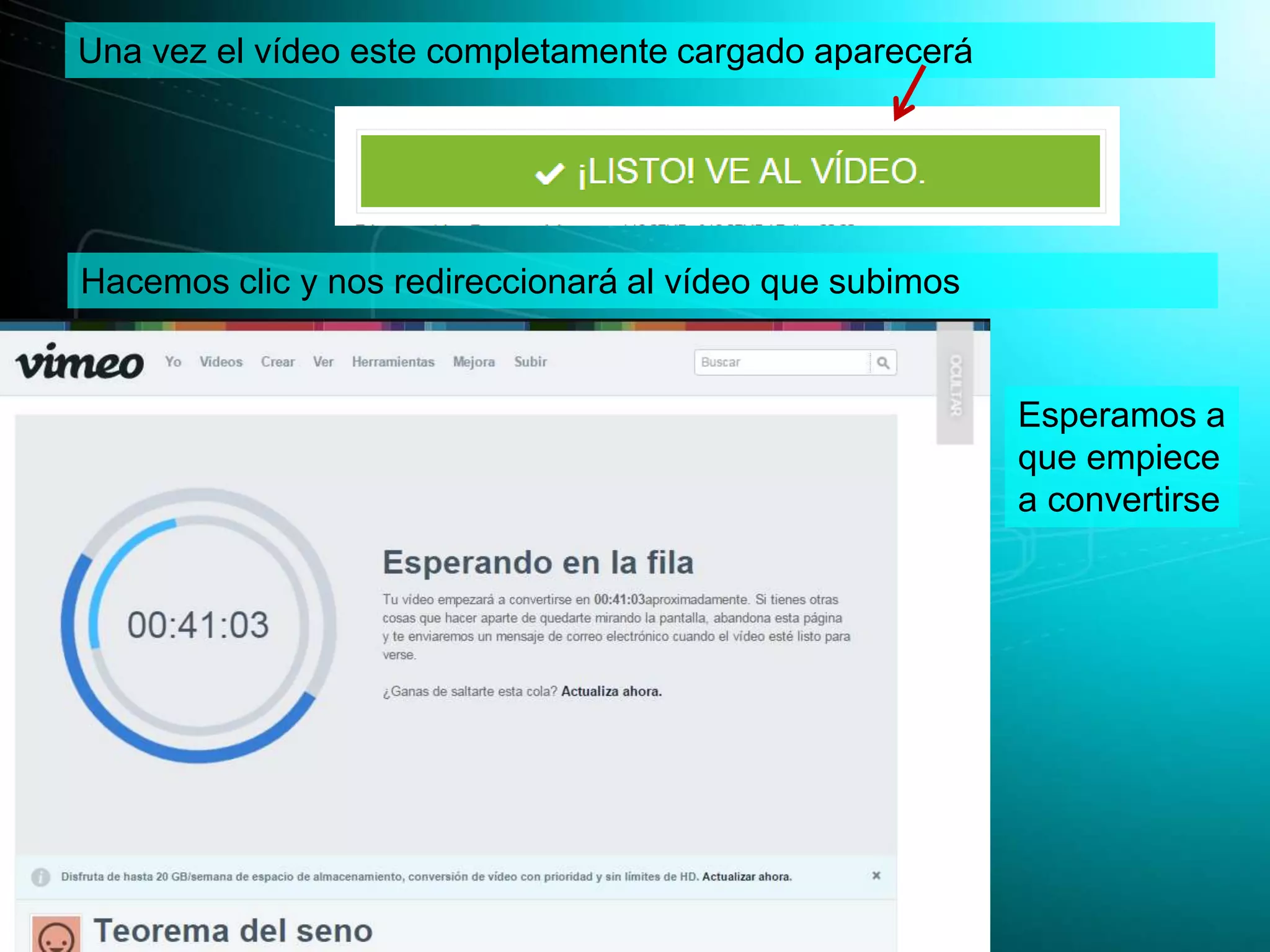 Una vez el vídeo este completamente cargado aparecerá
Hacemos clic y nos redireccionará al vídeo que subimos
Esperamos a
que empiece
a convertirse
 