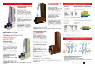 Fenêtres réalisées avec
le profilé FM 500TT

NOS PROFILÉS

Fenêtres réalisées avec le
profilé FM700TT

DESCRIPTION PROFILÉ
Le profilé Mercury 500TT est utilisé
dans la réalisation de fenêtres et
portes-fenêtres à 1 et plusieursvantaux, avec la possibilité d’avoir
parties fixes et ouvertures vers
l’intérieur ou l’extérieur, fenêtres
vasistas, fenêtres à soufflet,
fenêtres vasistas coulissantes,
fenêtres à l’italienne.

DESCRIPTION PROFILÉ
Le profilé Mercury 700TT est utilisé dans la réalisation de fenêtres et
portes-fenêtres à 1 et plusieursvantaux, avec la possibilité d’avoir parties
fixes et ouvertures vers l’intérieur ou
l’extérieur, fenêtres vasistas, fenêtres à
soufflet,
fenêtres vasistas coulissantes, fenêtres
à l’italienne, fenêtre basculantes horizontales et verticales.

CARACTERISTIQUES TECHNIQUES

CARACTERISTIQUES TECHNIQUES

Type de profilé: interruption du

pont thermique ; le coupe thermique
est obtenu à travers l’utilisation de
bandes en polyamide renforcées par
fibres de verre.

DIMENSION DE BASE DU SYSTÈME

Châssis fixe:profondeur ligne plate: 70,5 mm;
Châssis ouvrant: profondeur ligne plate: 79 mm;
Fenêtres réalisées avec
le profiléFM 650TT
DESCRIPTION PROFILÉ
Le profilé Mercury 650TT est utilisé dans la réalisation de fenêtres et
portes-fenêtres à 1 et plusieursvantaux, avec la possibilité d’avoir parties
fixes et ouvertures vers l’intérieur ou
l’extérieur, fenêtres vasistas, fenêtres à
soufflet,
fenêtres vasistas coulissantes, fenêtres
à l’italienne, fenêtre basculantes horizontales et verticales.

CARACTERISTIQUES TECHNIQUES
Type de profilé: interruption du
pont thermique ;

DIMENSION DE BASE DU SYSTÈME
Châssis fixe:
profondeur ligne plate: 64,5 mm;
profondeur ligne arrondie: 73,5mm;
Châssis ouvrant: profondeur ligne plate: 73 mm; profondeur ligne arrondie: 78 mm

PERFORMANCE ÉNÉRGETIQUE PROFILÉS

DIMENSION DE BASE DU SYSTÈME

Type de profilé: interruption du
pont thermique ; le coupe thermique est obtenu à travers l’utilisation
de bandes en polyamide renforcées
par fibres de verre.

Châssis fixe: profondeur ligne plate: 49 mm; profondeur ligne arrondie:
Fenêtres réalisées avec
le profilé FM 450LA
DESCRIPTION PROFILÉ

Le profilé Mercury 450LA est utilisé dans la réalisation de fenêtres et
portes-fenêtres à 1 et plusieursvantaux, avec la possibilité d’avoir parties
fixes et ouvertures vers l’intérieur ou
l’extérieur, fenêtres vasistas, fenêtres à
soufflet, fenêtres vasistas coulissantes.

Conductivité thermique des matériaux utilisés
émissivité INT-EXT entre les barrettes de polyamide
SAINT GOBAIN PLANITHERM 4S

CARACTERISTIQUES TECHNIQUES
Profilés en aluminium extrudé :
alliage EN AW 6060
État de fourniture : UNI EN 515;
Tolérances et épaisseurs : UNI EN
12020-2;
Type de résistance air-eau : Joint
ouvert ;
ÈPAISSEUR DU BARDAGE
Epaisseur : 30,5mm pour les ouvrants
; 26 mm pour les fixes.

DIMENSION DE BASE DU SYSTÈME

Châssis fixe: profondeur ligne plate: 56 mm; Châssis ouvrant: profondeur
ligne plate: 74 mm

Grandeurs spectrophotométriques et énergétiques
Eté:contrôle solaire SGG PLANITHERM 4S
Hiver:Isolation pour trois fois SGG PLANITHERM 4S
Autres fonctions: protection contre le bruit,protection des personnes et des biens,
auto-nettoyage
Credits: www.alederodesign.it

 