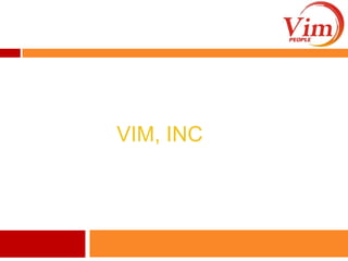 Vim, Inc 