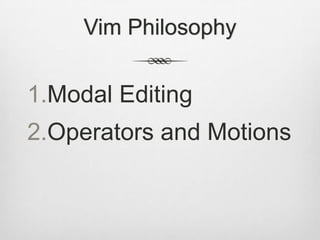 Modal Editing Introduction to Vim | PPTX
