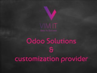 Odoo Solutions
&
customization provider
 