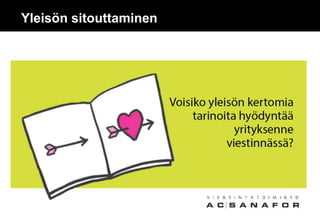 Yleisön sitouttaminen
 