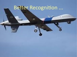 Better Recognition ...
 