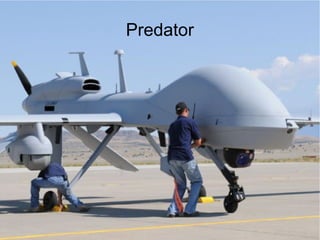 Future of Drones
Mohammad Tawfik
#WikiCourses
http://WikiCourses.WikiSpaces.com
Predator
 