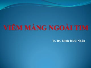 Ts. Bs. Đinh Hiếu Nhân
 