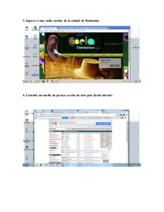3. Ingrese a una radio on-line de la ciudad de Riobamba
4. Consulte un medio de prensa escrito de otro país desde internet