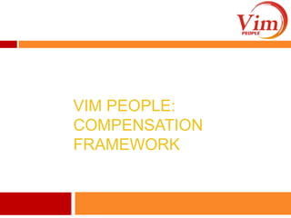 ViM People: Compensation Framework 