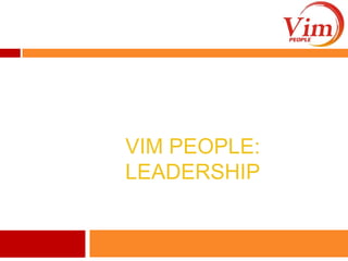 ViM People: Leadership 