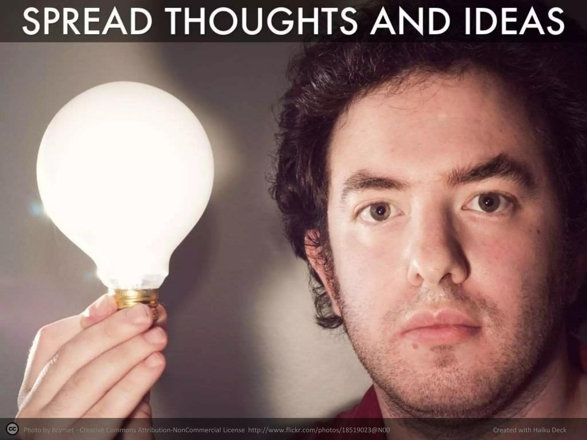 Photo by bcymet - Creative Commons Attribution-NonCommercial License http://www.flickr.com/photos/18519023@N00 Created with Haiku Deck
 