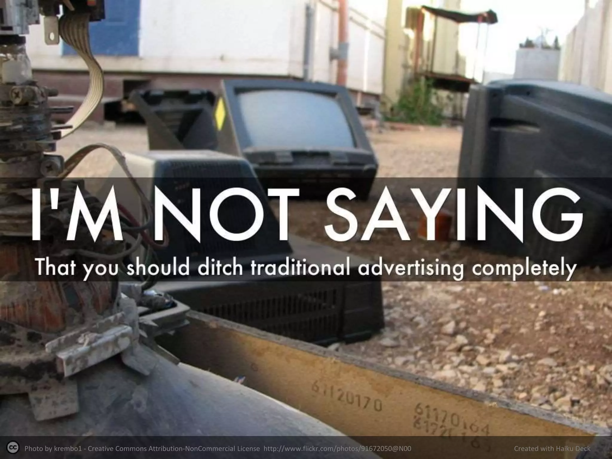 Photo by krembo1 - Creative Commons Attribution-NonCommercial License http://www.flickr.com/photos/91672050@N00 Created with Haiku Deck
 