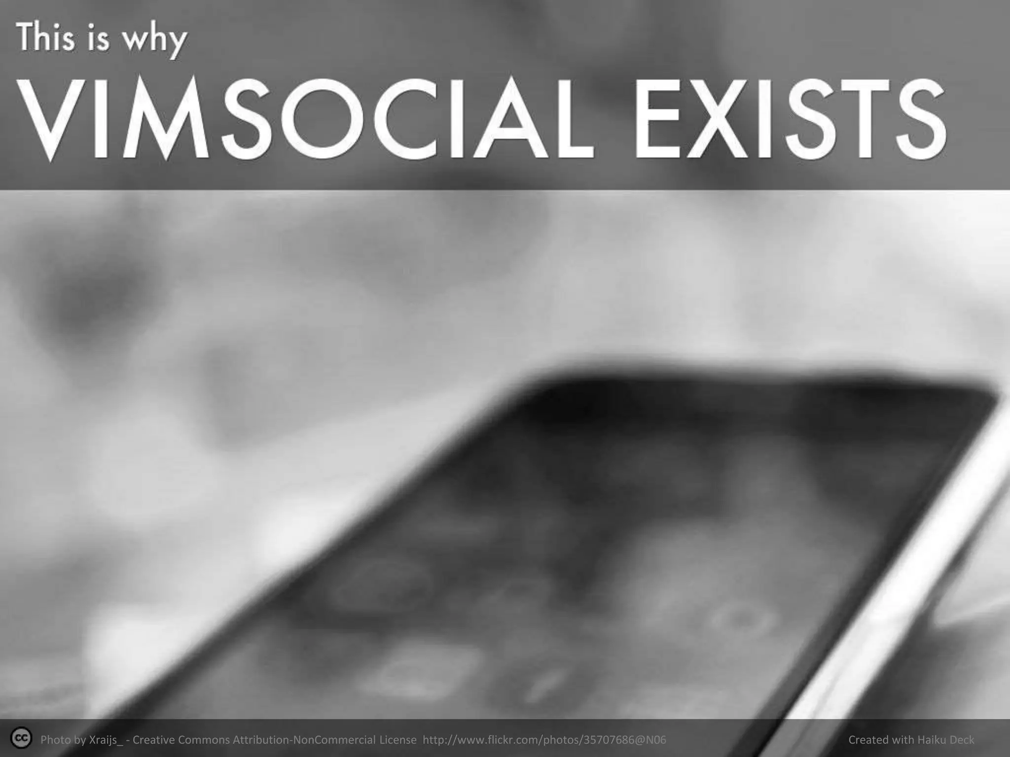 Photo by Xraijs_ - Creative Commons Attribution-NonCommercial License http://www.flickr.com/photos/35707686@N06 Created with Haiku Deck
 