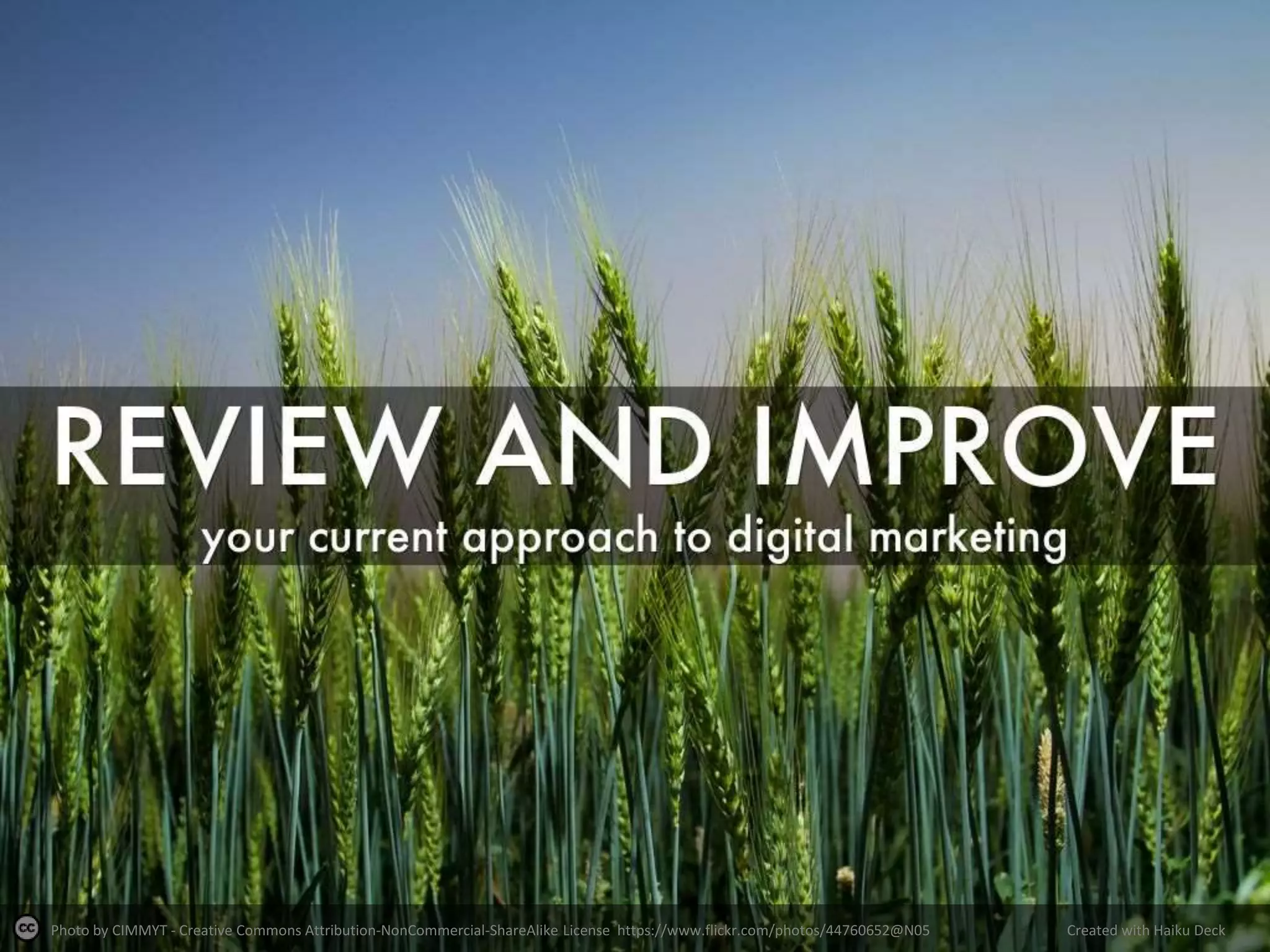 Photo by CIMMYT - Creative Commons Attribution-NonCommercial-ShareAlike License https://www.flickr.com/photos/44760652@N05 Created with Haiku Deck
 