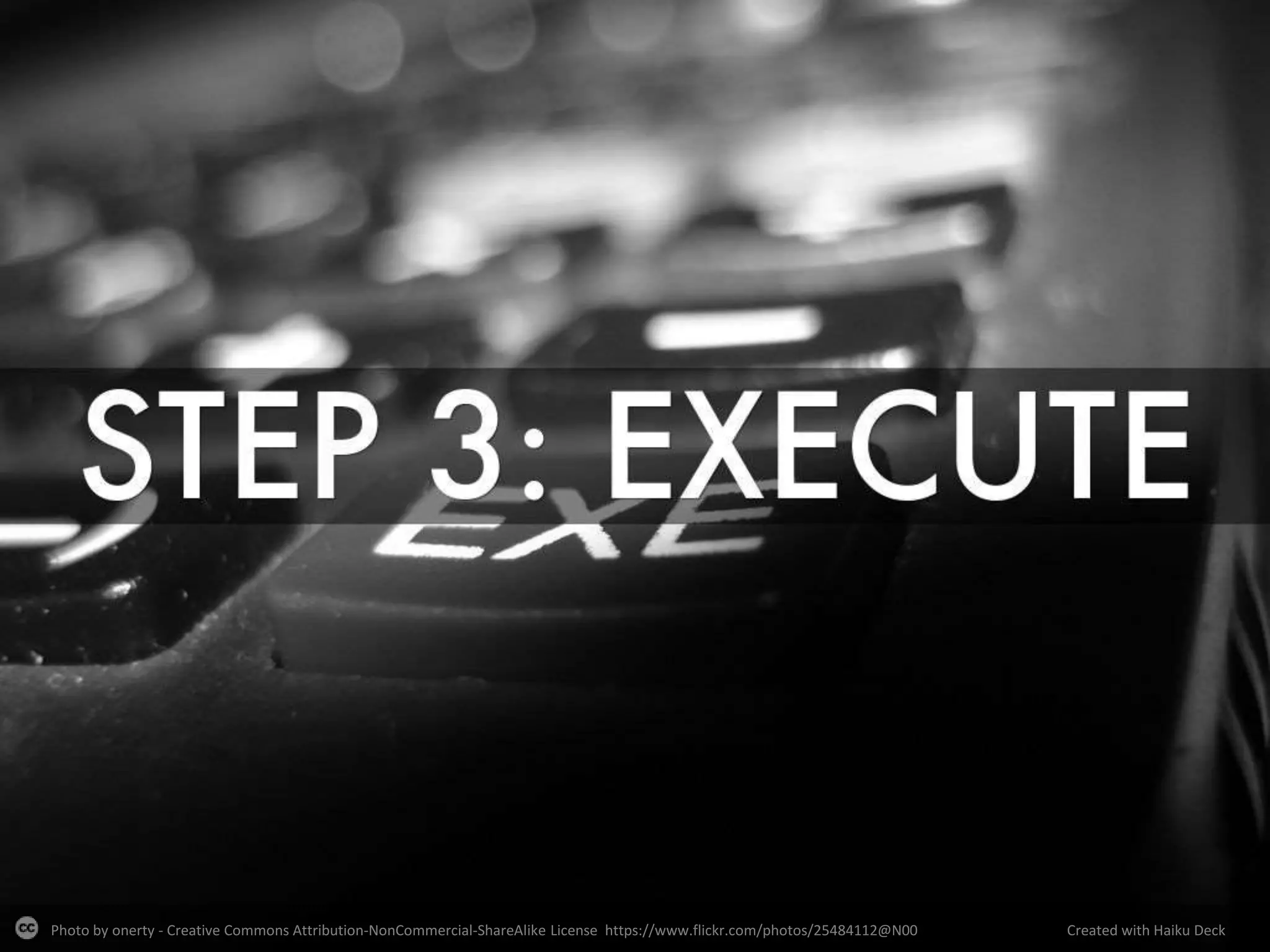 Photo by onerty - Creative Commons Attribution-NonCommercial-ShareAlike License https://www.flickr.com/photos/25484112@N00 Created with Haiku Deck
 