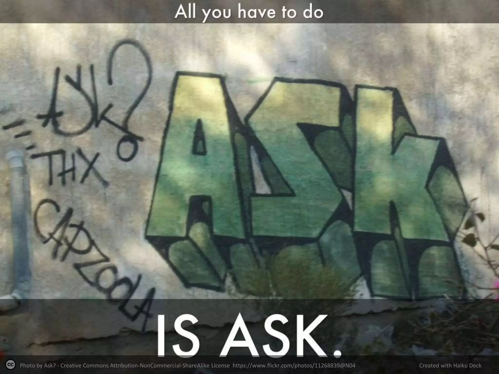 Photo by Ask? - Creative Commons Attribution-NonCommercial-ShareAlike License https://www.flickr.com/photos/11268839@N04 Created with Haiku Deck
 