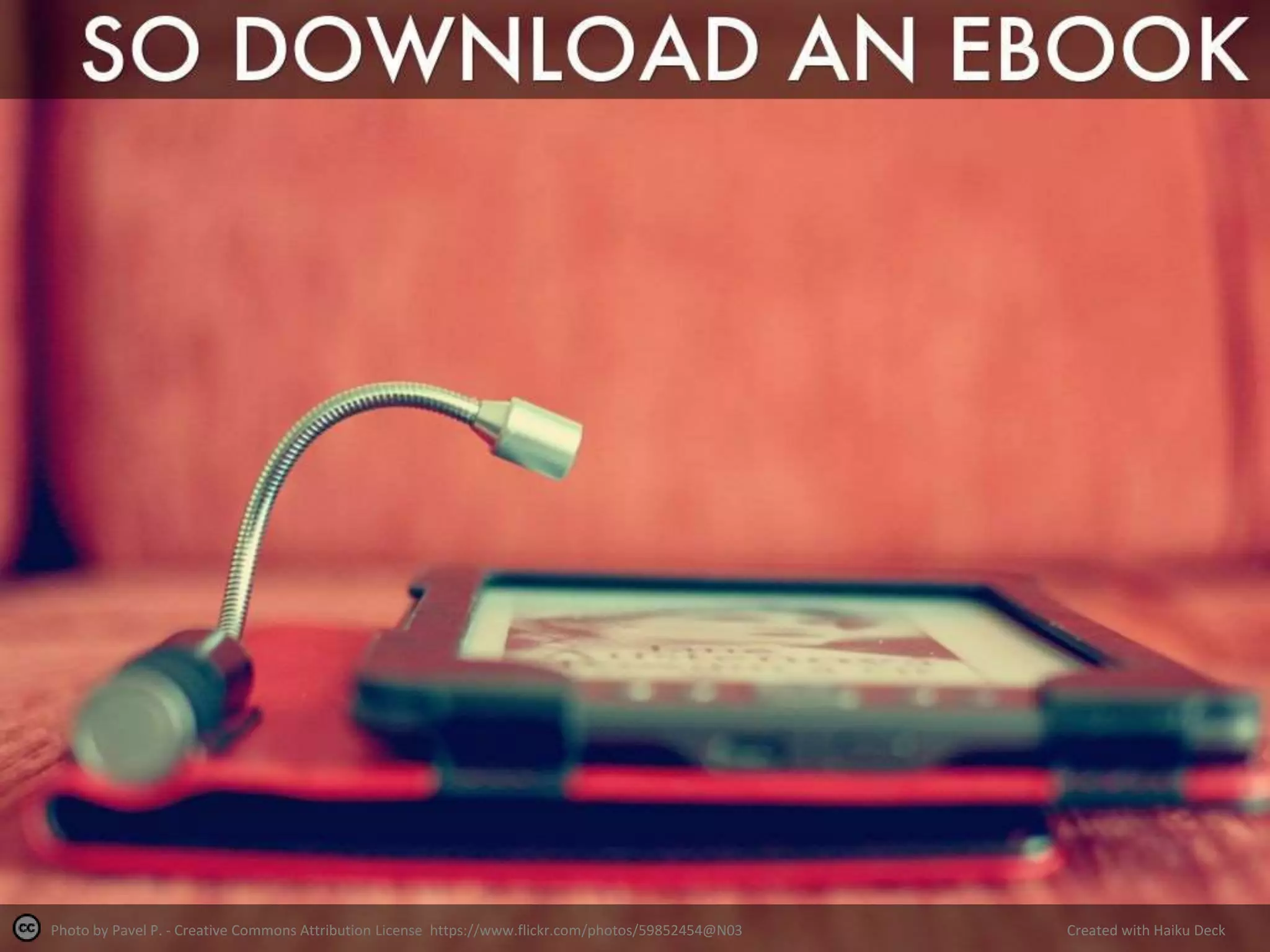 Photo by Pavel P. - Creative Commons Attribution License https://www.flickr.com/photos/59852454@N03 Created with Haiku Deck
 