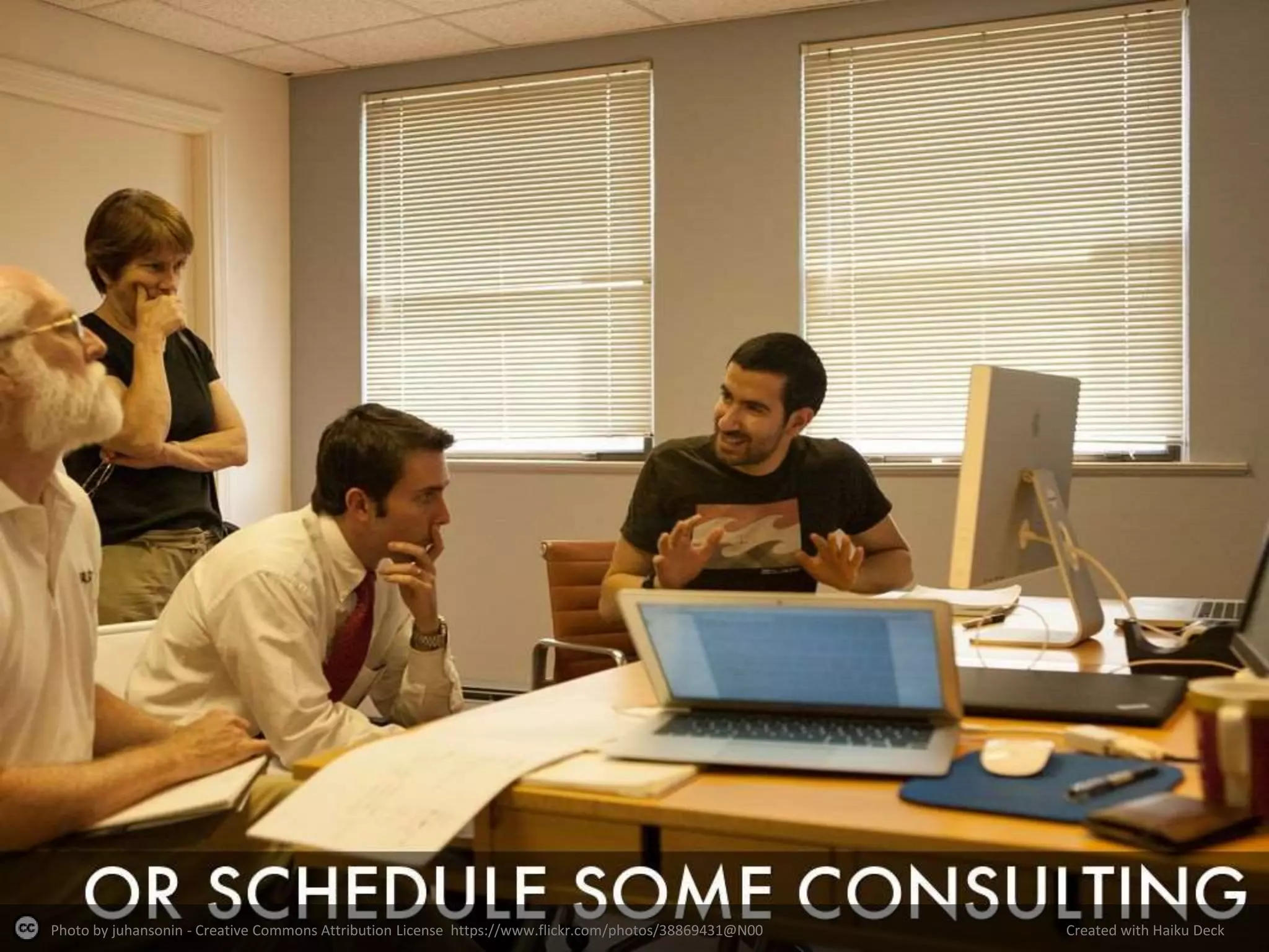 Photo by juhansonin - Creative Commons Attribution License https://www.flickr.com/photos/38869431@N00 Created with Haiku Deck
 