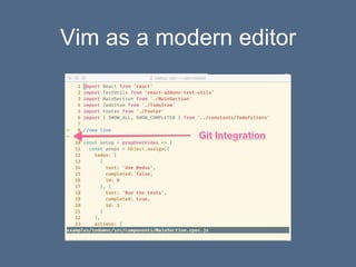 Vim as a modern editor
 