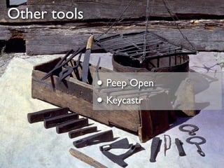 Other tools



              • Peep Open
              • Keycastr
 