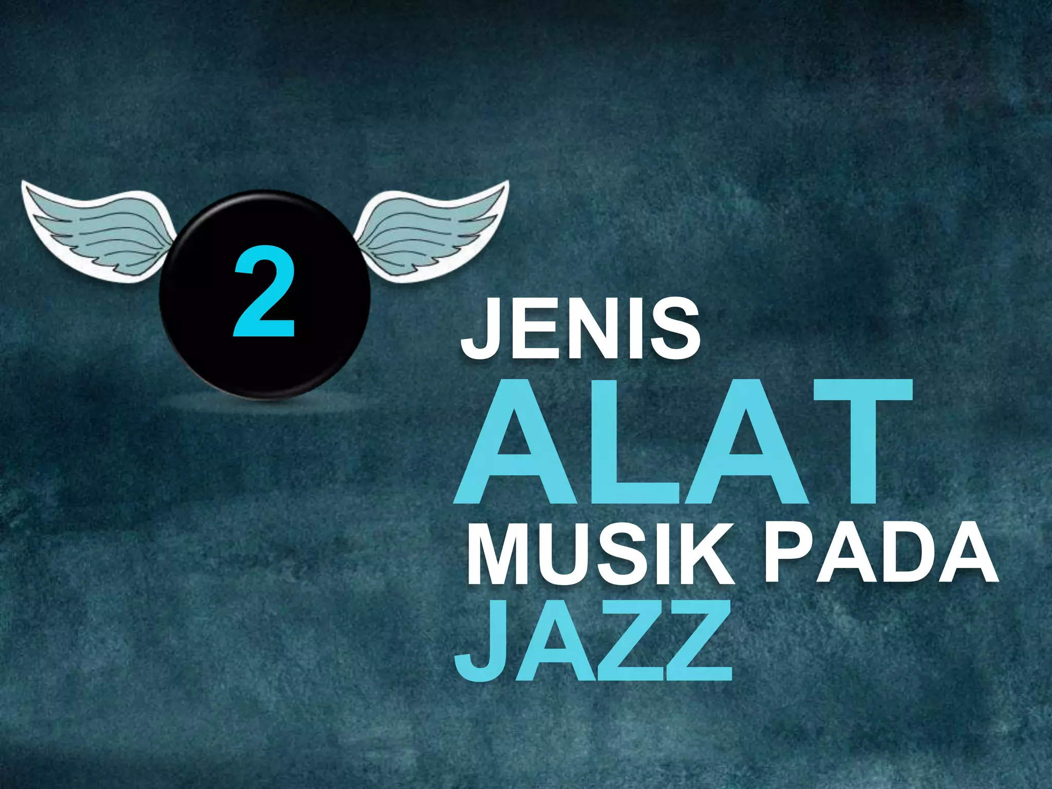 JENIS
MUSIK PADA
2
 
