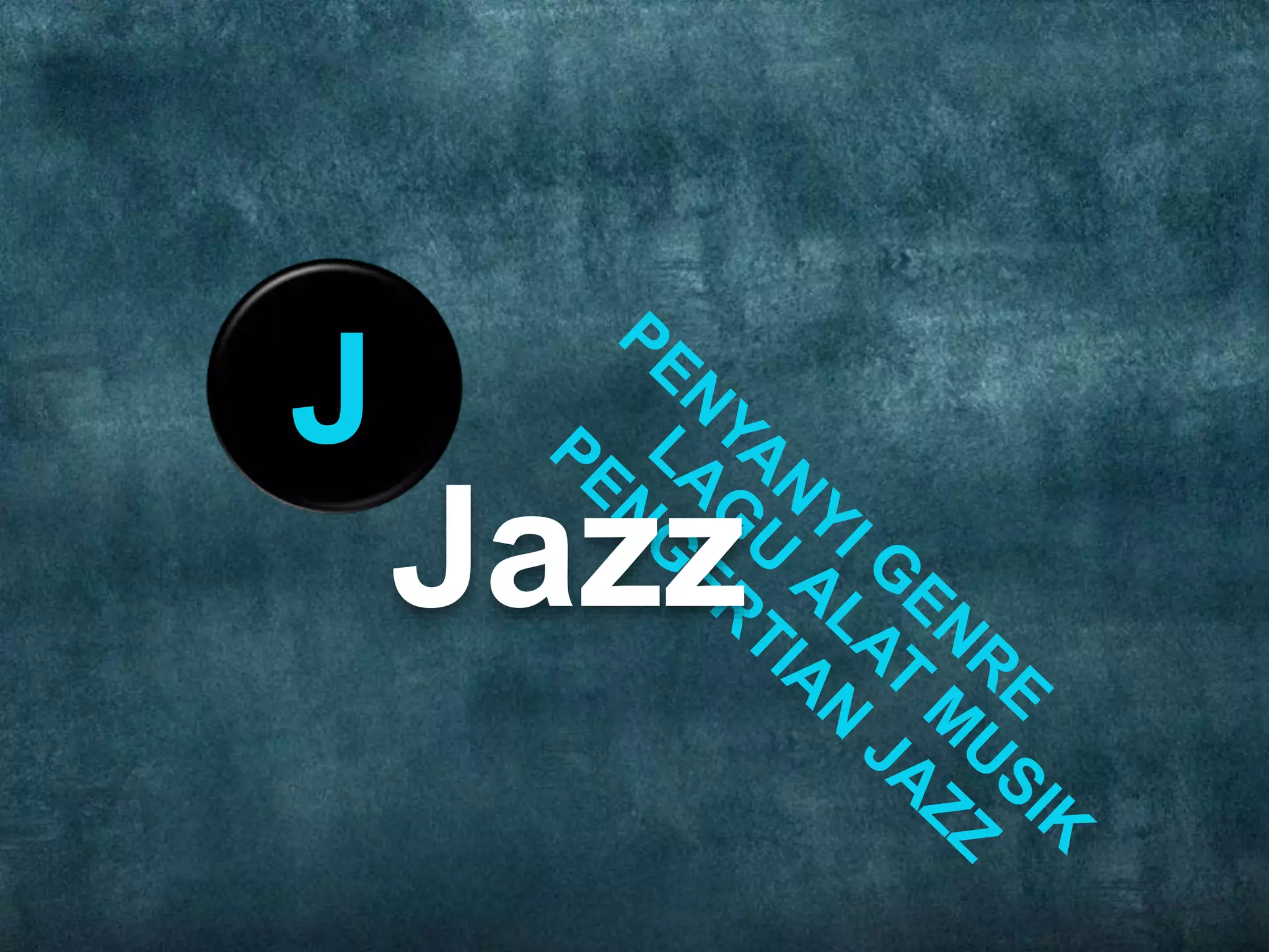 Jazz
J
 