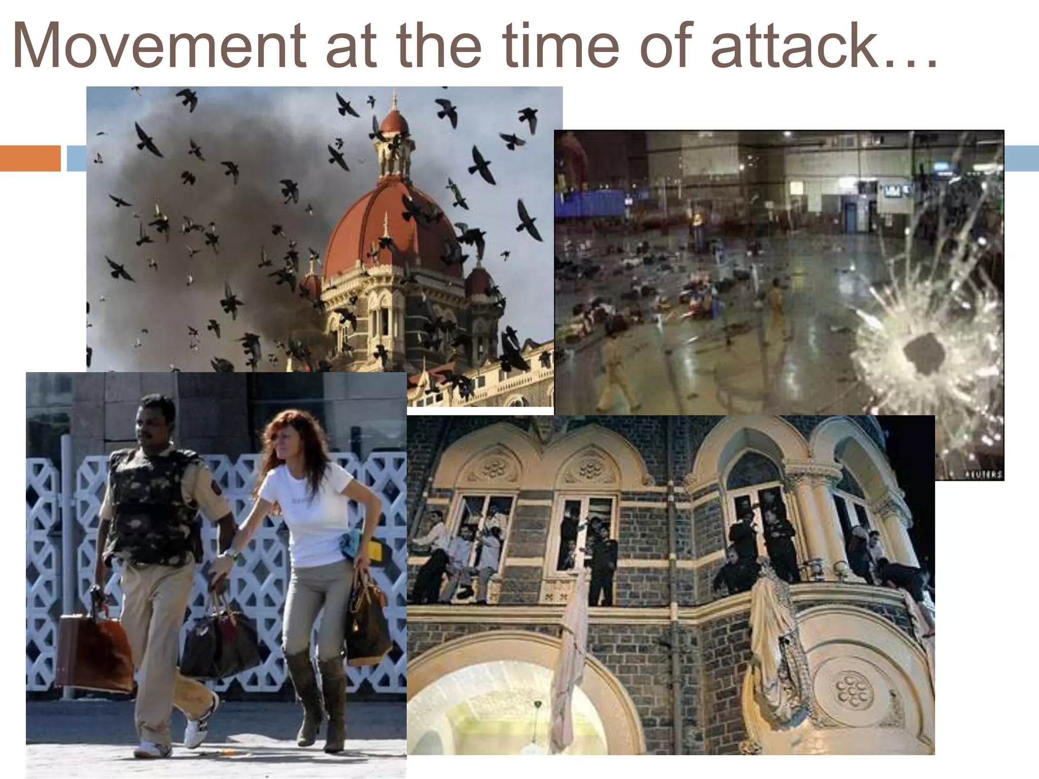 Movement at the time of attack…
 