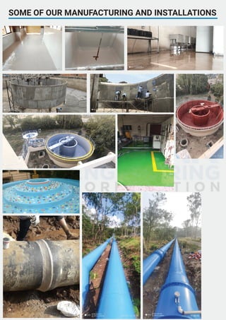 SOME OF OUR MANUFACTURING AND INSTALLATIONS
 