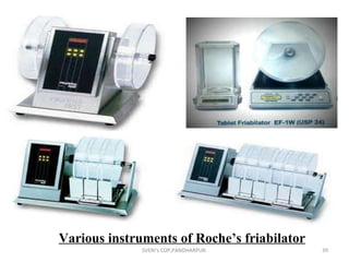 Various instruments of Roche’s friabilator SVERI's COP,PANDHARPUR. 