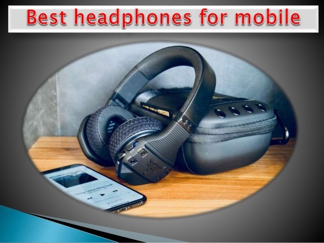 best headphones for mobile
