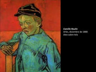 Camille Roulin
Arles, diciembre de 1888
óleo sobre tela

 