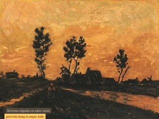 portraits hung in empty halls Retratos colgados en salas vacías 