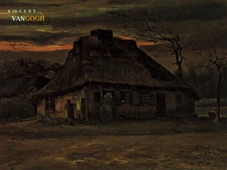 V  I N  C  E  N  T VAN GOGH 