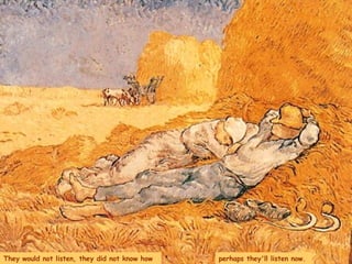 perhaps they'll listen now.  They would not listen, they did not know how 