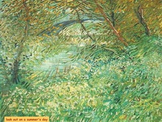 look out on a summer's day 