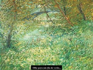 Olhe para um dia de verão... 