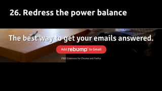 26. Redress the power balance
 