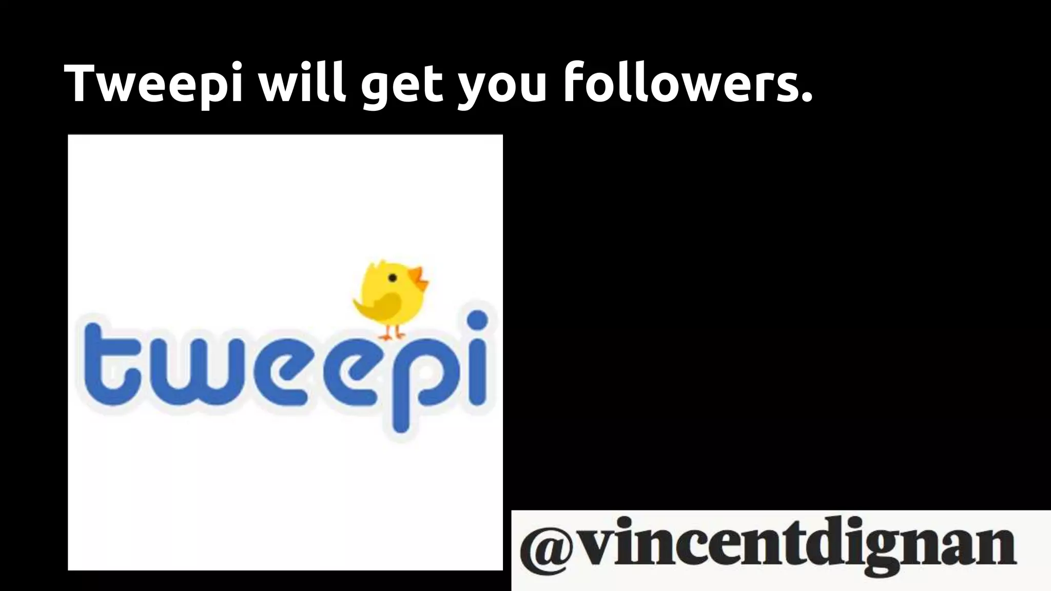 Tweepi will get you followers.
 