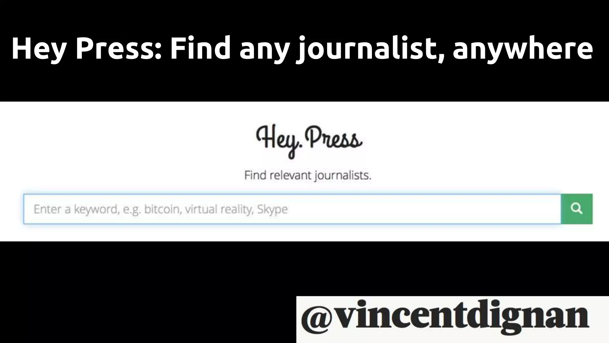 Hey Press: Find any journalist, anywhere
 