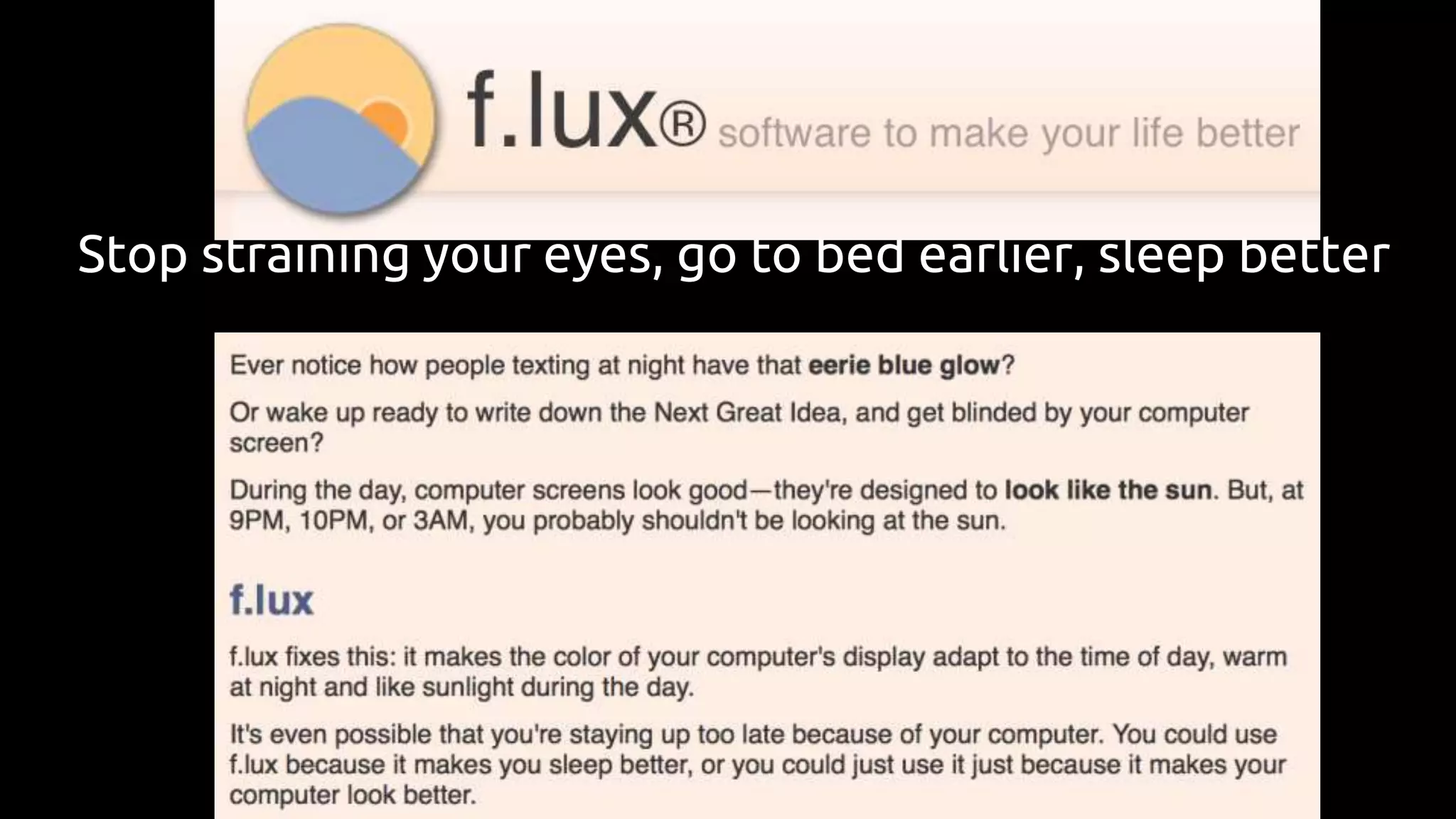 Stop straining your eyes, go to bed earlier, sleep better
 