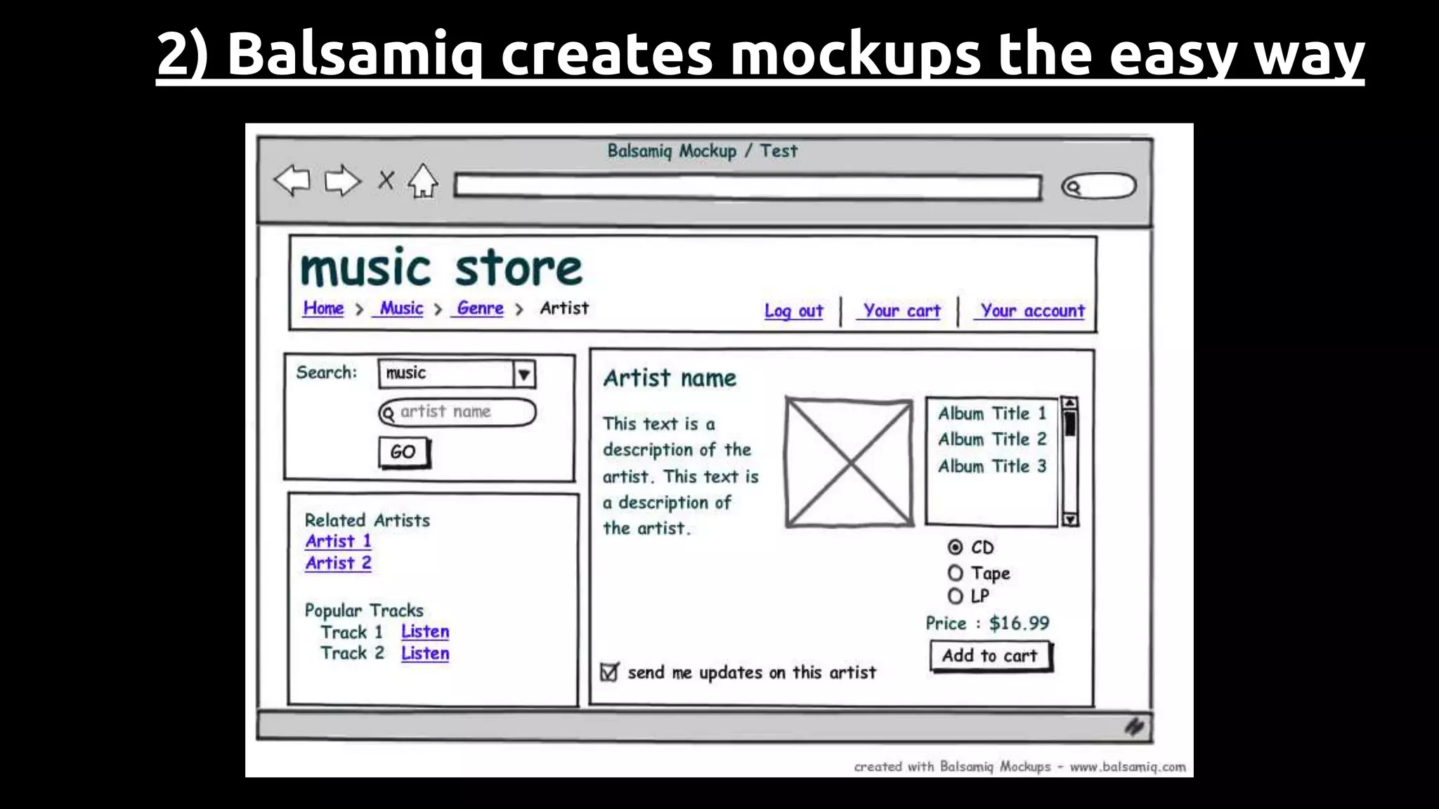 2) Balsamiq creates mockups the easy way
 