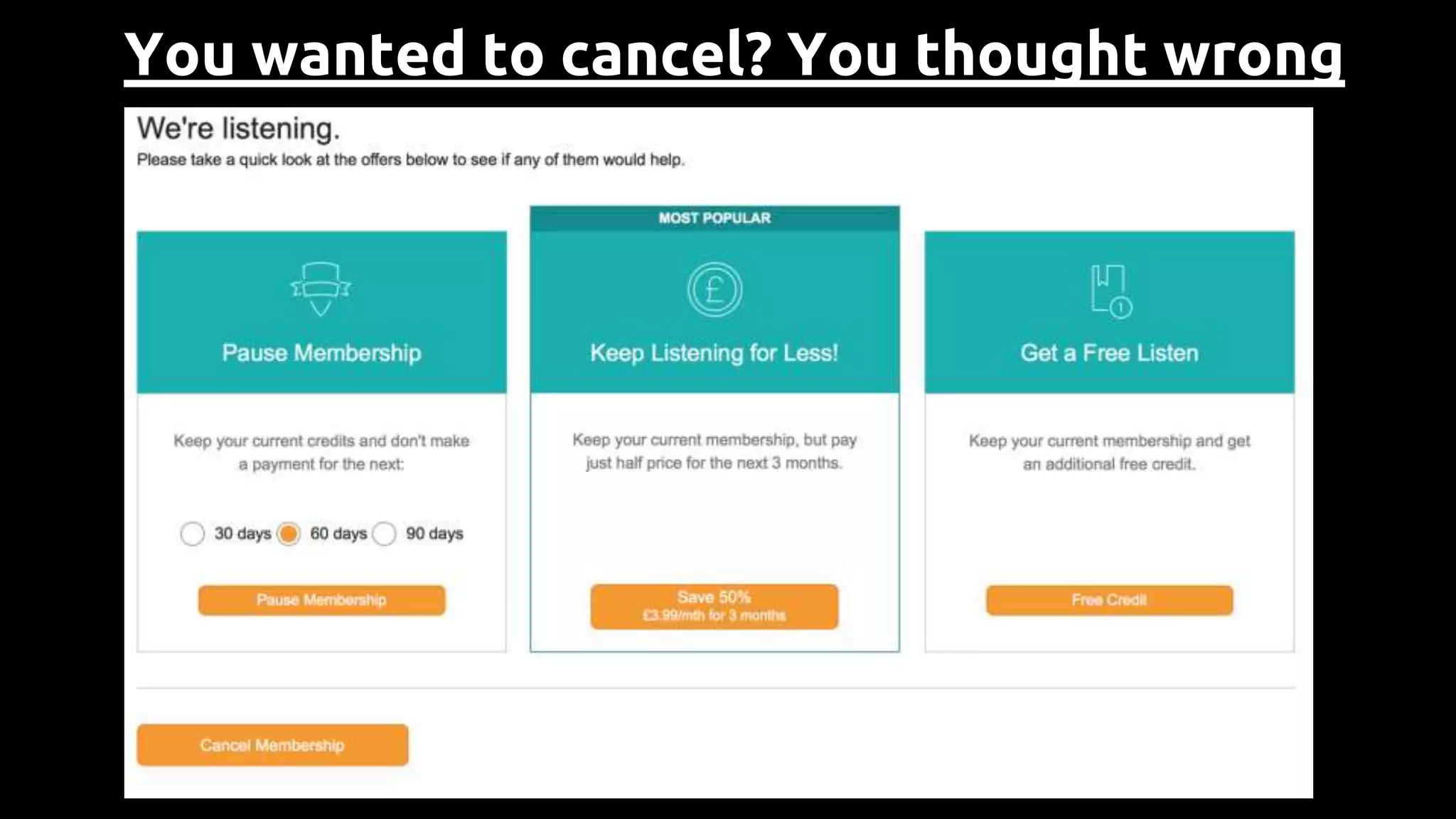 You wanted to cancel? You thought wrong
 