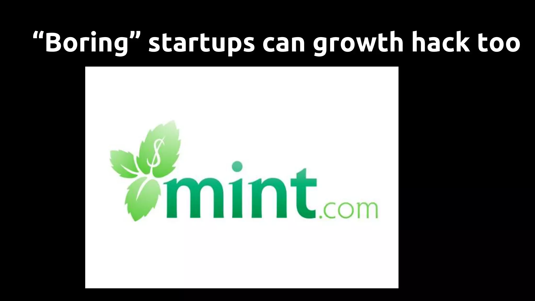 “Boring” startups can growth hack too
 