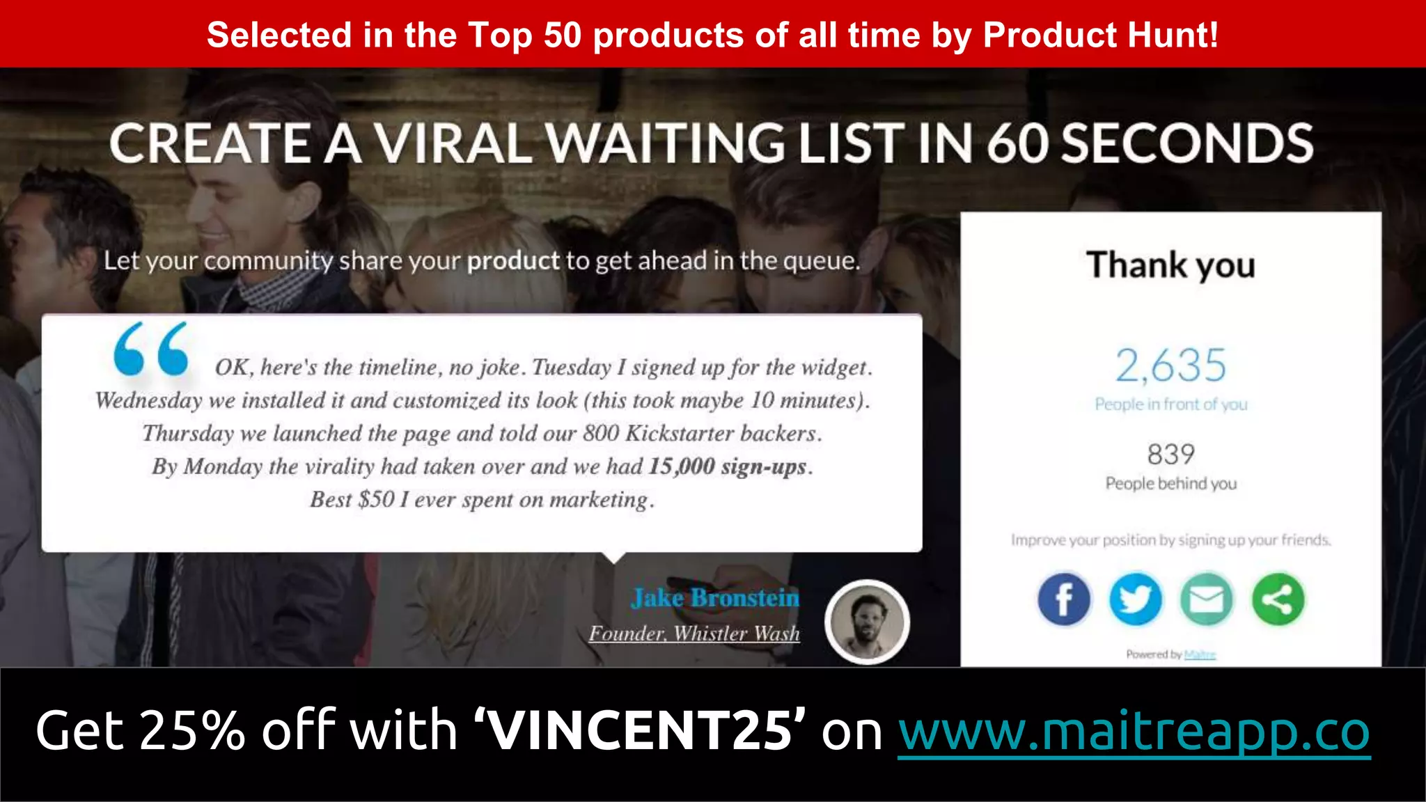 Get 25% off with ‘VINCENT25’ on www.maitreapp.co
Selected in the Top 50 products of all time by Product Hunt!
 