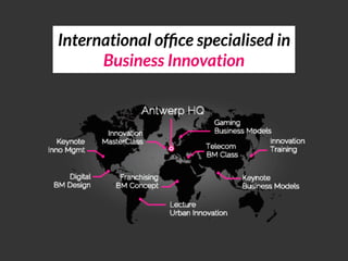 International ofﬁce specialised in
Business Innovation
 